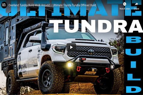 Ultimate Overland Tundra Build Overlanding Tundra Toyota Tundra