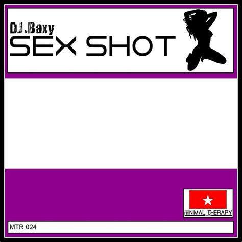 Sex Shot Single By Dj Baxy Spotify