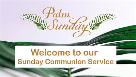 Liturgy For Palm Sunday Communion Service Bedworth Parish