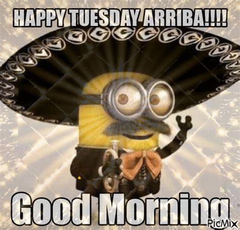 Arriba Happy Tuesday Good Morning Minion Quote  Pictures Photos