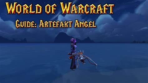 Angeln Artefakt Angel [deutsch] World Of Warcraft Guide Youtube