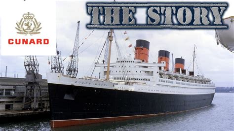 The Story Of The Cunard Line Fleet Youtube