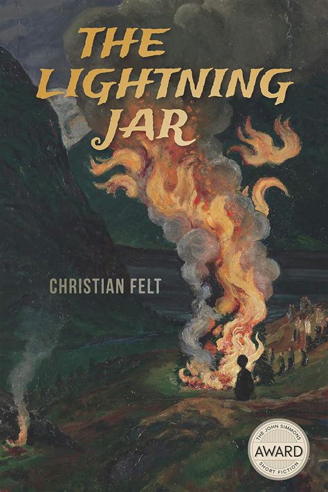 The Lightning Jar Iowa Short Fiction Award Kindle Edition By Felt