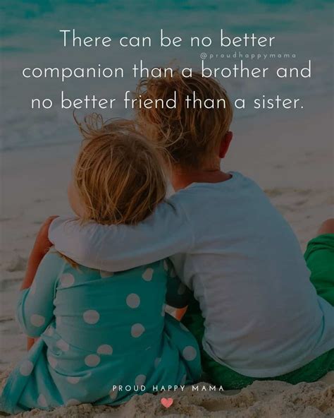 Be Inspired By The Best Brother And Sister Quotes That Celebrate The Special And Unique Bond