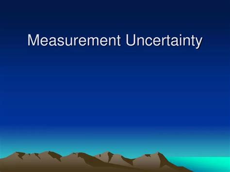 Ppt Measurement Uncertainty Powerpoint Presentation Free Download