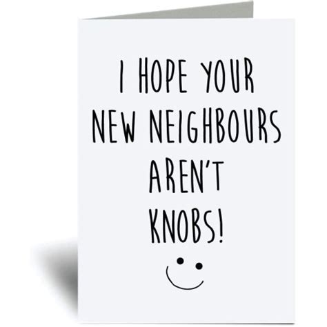 60 second makeover new home card i hope your new neighbours aren t knobs greeting card friend