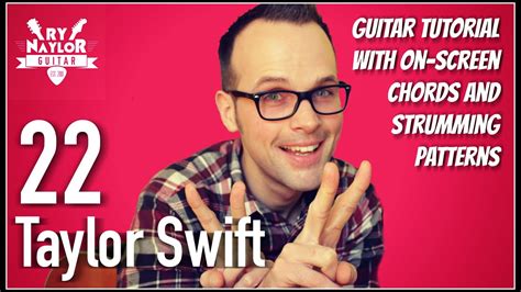 22 Guitar Lesson Taylor Swift Acoustic Guitar Tutorial Youtube