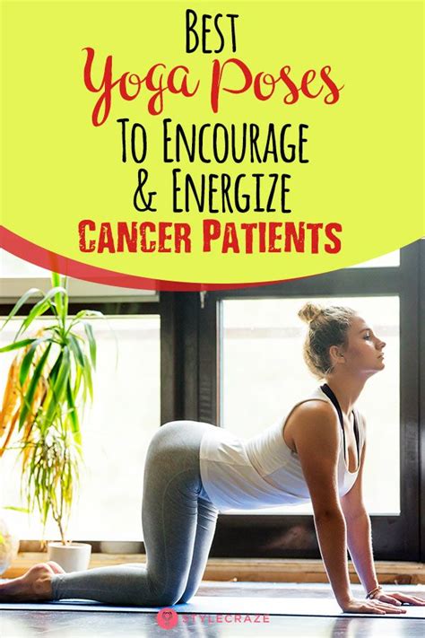 5 Best Yoga Poses To Encourage And Energize Cancer Patients Cool Yoga