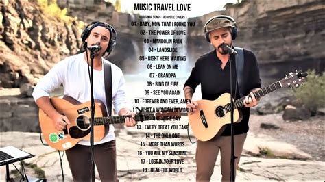 Music travel love non stop acoustic songs. Music Travel Love Compilation Songs - YouTube