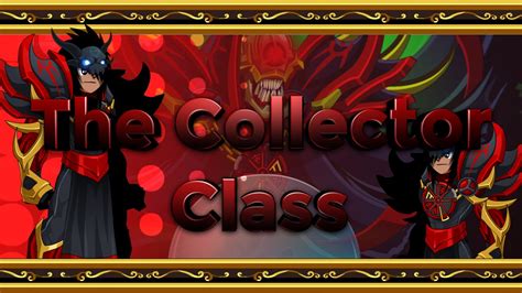 Aqw The Collector Class Guide Youtube