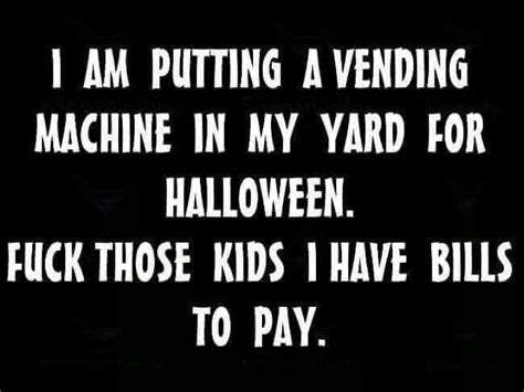 Trick Or Treat Funny Humor Funny Quotes