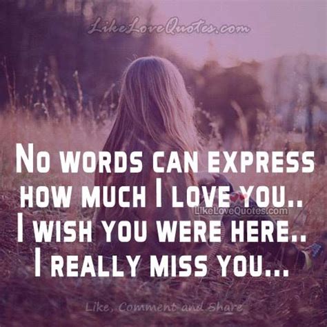 I Wish You Were Here I Really Miss You Wish You Are Here Love