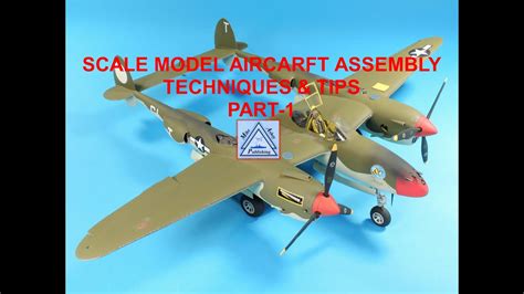 Scale Model Aircraft Assembly Techniques And Tips Part 1 Youtube