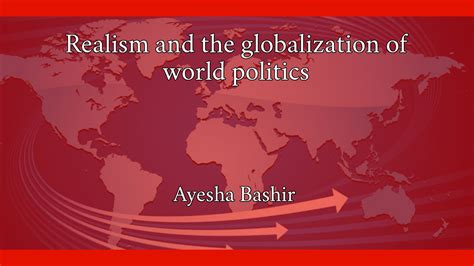 Realism And The Globalization Of World Politics The Baloch News