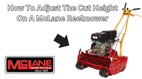 How To Adjust The Height On A Mclane Reel Mower Youtube
