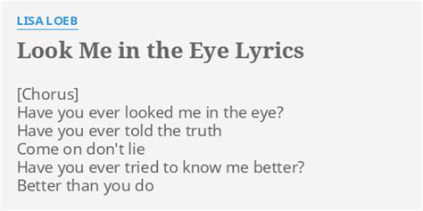 LOOK ME IN THE EYE LYRICS By LISA LOEB Have You Ever Looked