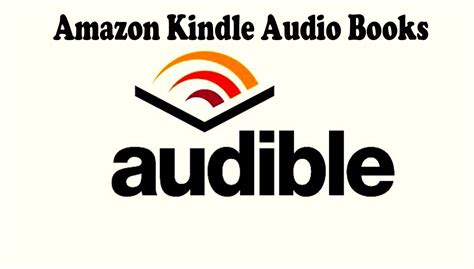 Amazon Kindle Audio Books Audio Books For Kindle How To Buy