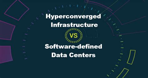Software Defined Data Centers Vs Hyperconverged Infrastructure Webwerks