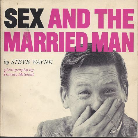 Sex And The Married Man A Married Man Talks To His Psychiatrist Wayne Steve Books