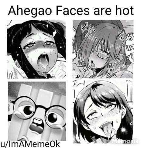 Ahegao Faces Are Hot R Animemes