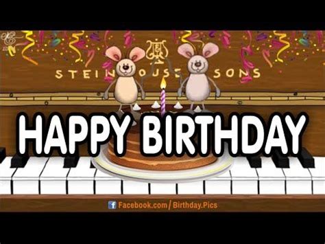 Musical Mice Playing Happy Birthday Song On Piano Happy Birthday Song Birthday Songs Happy