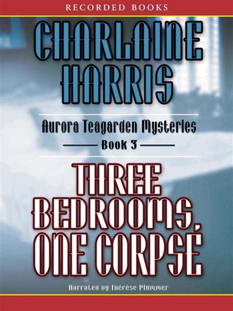 Three Bedrooms One Corpse Aurora Teagarden Mystery Series Book 3 By