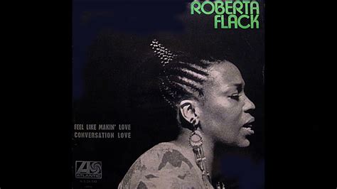 Roberta Flack ~ Feel Like Makin Love 1974 Soul Purrfection Version
