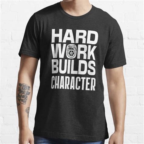 Hard Work Builds Character Teamsters Union Worker T Shirt T Shirt
