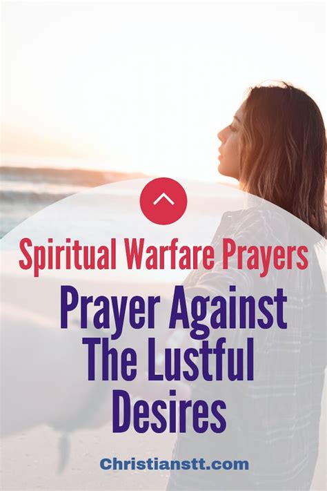 Spiritual Warfare Prayer Against The Lustful Desires Christianstt