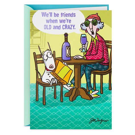 Maxine Old And Crazy Funny Friendship Card Greeting Cards Hallmark