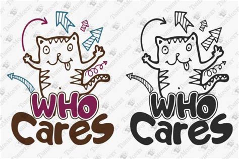 who cares sassy sarcastic quote graphic by teedesignery · creative fabrica