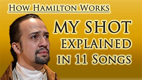 How Hamilton Works My Shot Explained In Songs YouTube