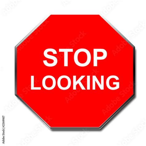 Stop Looking Sign Stock Photo And Royalty Free Images On
