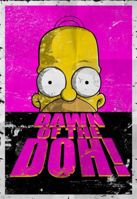 Homer Dawn Of The Doh The Simpsons Simpsons Art Homer Simpson
