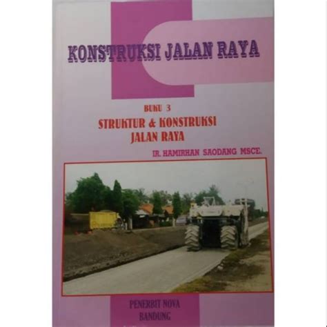 Jual Konstruksi Jalan Raya Buku 3 Struktur And Jalan Raya Shopee Indonesia