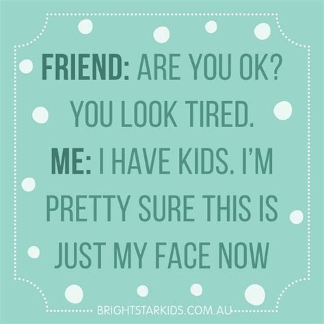 Funny Parenting Quotes Tired Mum Life With Kids Parenting Quotes