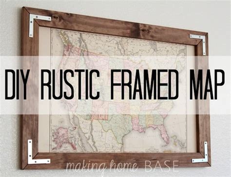Diy And Crafts Diy Rustic Frame For A Vintage Map