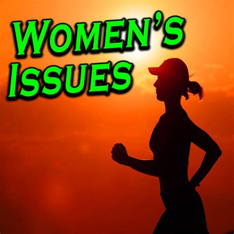 Womens Issues And What I Think Healthy Old Guru