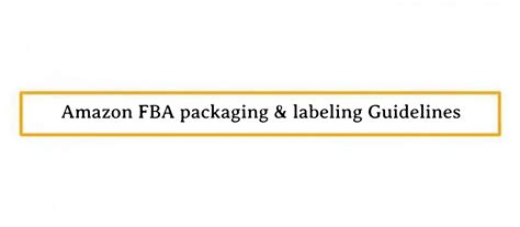 Amazon Fba Packaging And Labeling Guidelines Staffcloud