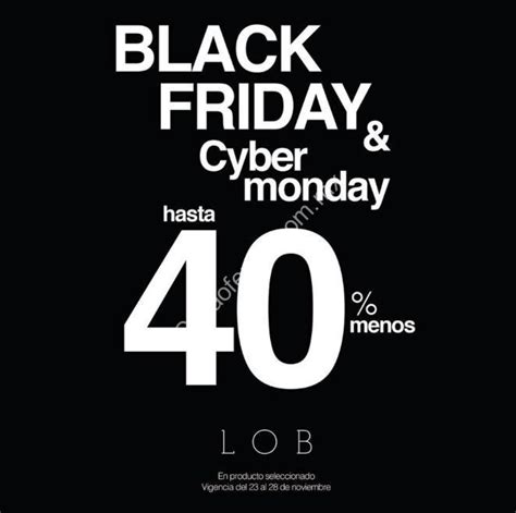 Promoción Lob Black Friday Y Cyber Monday Hasta 40 De Descuento