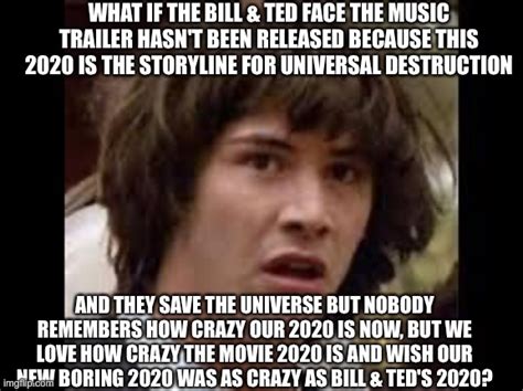 Bill And Ted Memes And S Imgflip