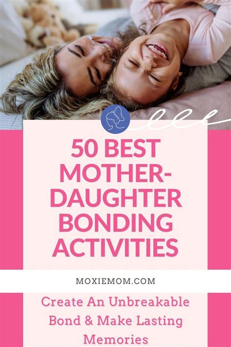 The Ultimate Guide To Mother Daughter Bonding Activities To Connect