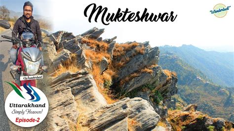 Mukteshwar Uttarakhand Bhimtal To Mukteshwar Kumaon Road Trip
