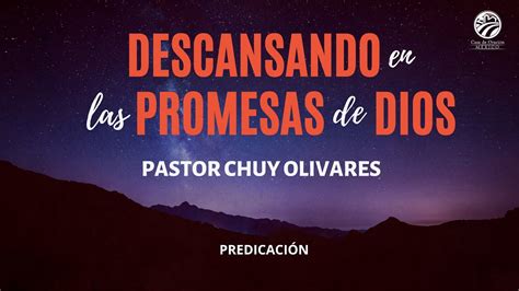 Chuy Olivares Descansando En Las Promesas De Dios Youtube
