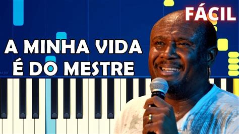 A Minha Vida E Do Mestre Letra
