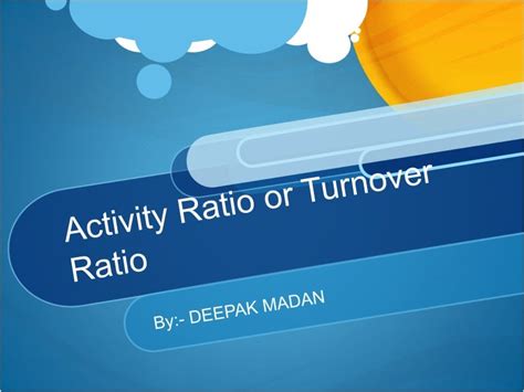 Activity Ratio Or Turnover Ratio By Deepak Madan