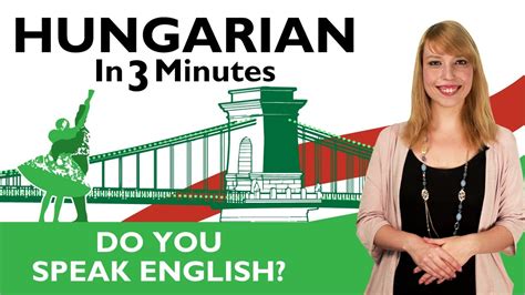 Learn Hungarian Hungarian In Three Minutes Do You Speak English Youtube