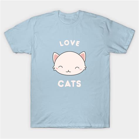 Kawaii Love Kawaii Cats T Shirt Cats T Shirt Teepublic