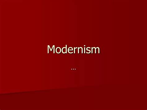 Ppt Modernism Powerpoint Presentation Free Download Id9603321