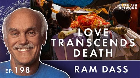 Love Transcends Death with Ram Dass - Here and Now Ep. 198 - YouTube